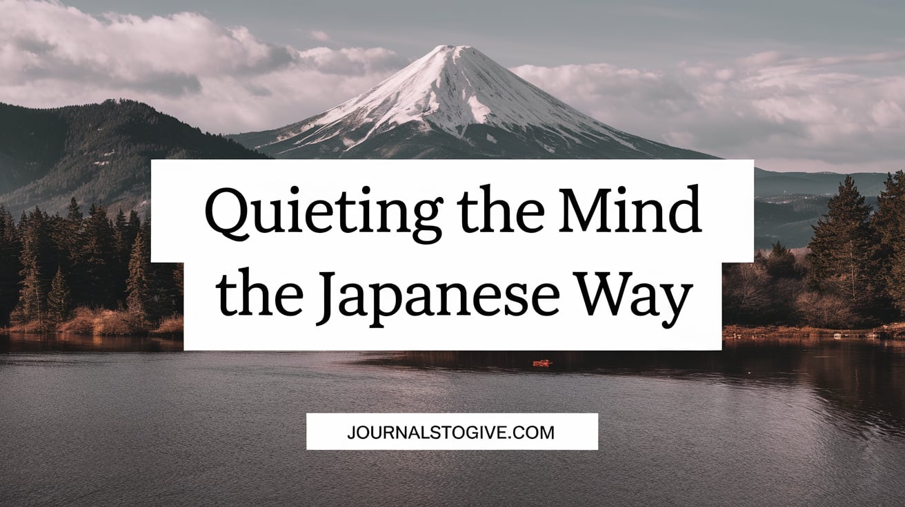 Quieting the Mind the Japanese Way