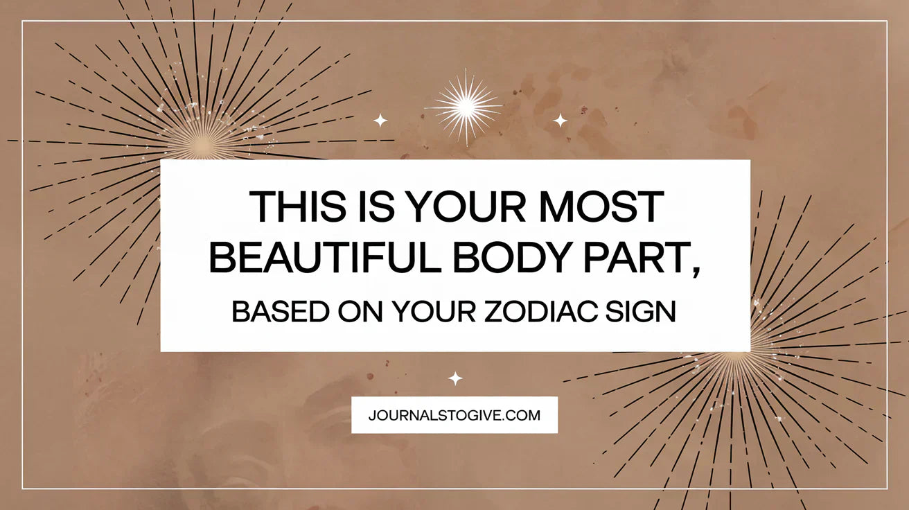 This Is Your Most Beautiful Body Part, Based on Your Zodiac Sign