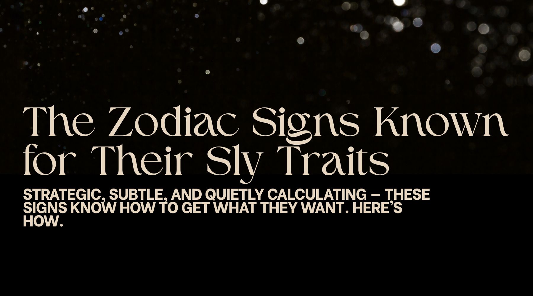 The Zodiac Signs Known for Their Sly Traits: A Peek into Astrology's 'Snakes'
