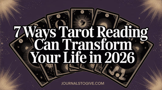 7 Ways Tarot Reading Can Transform Your Life in 2026