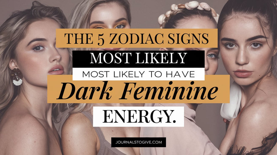 The 5 Zodiac Signs Most Likely to Have Dark Feminine Energy