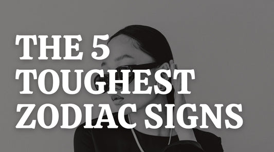 The 5 Toughest Zodiac Signs Cover
