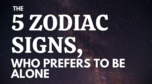 The 5 zodiac signs, who prefer to be alone 1