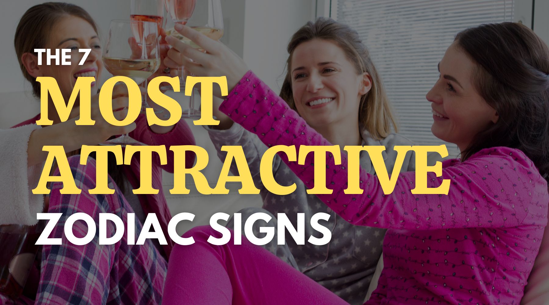 The 7 most attractive zodiac signs, and how they will find a Partner