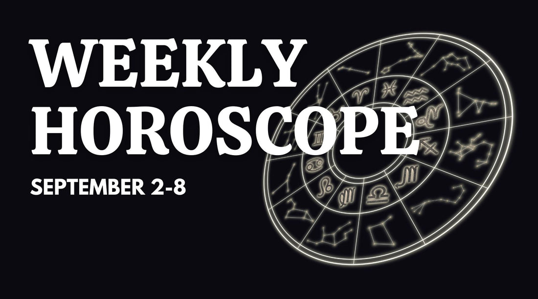 Weekly Horoscope Sep 2-8_1