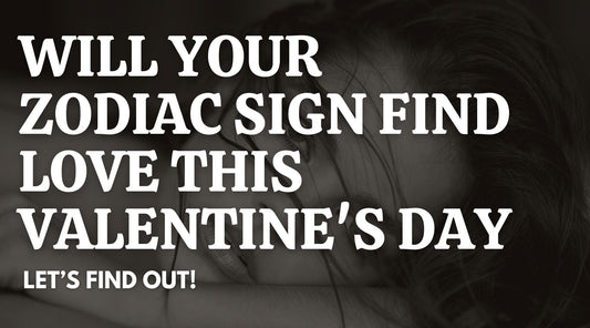 Will Your Zodiac Sign Find Love This Valentine's Day cover