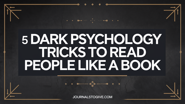 5 Dark Psychology Tricks to Read People Like a Book – journalstogive