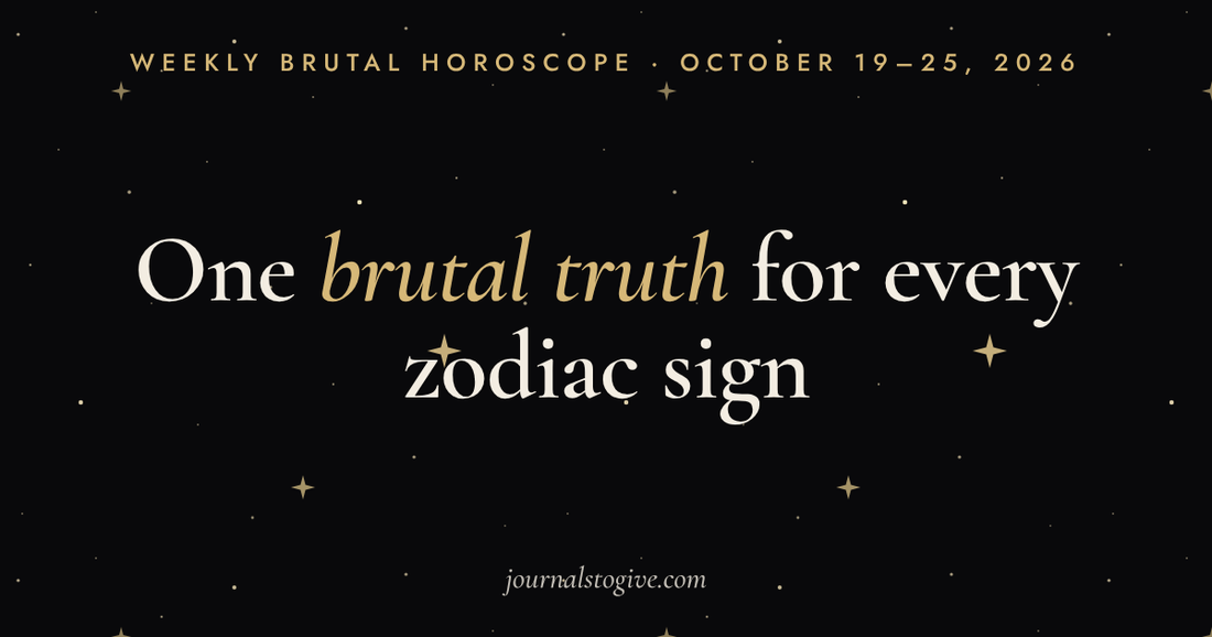 Weekly Brutal Horoscope October 19–25, 2026: one brutal truth for every zodiac sign