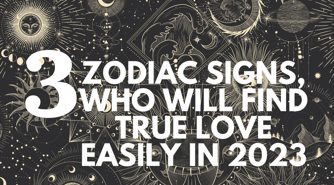 zodiac signs, who will find true love easily in 2023