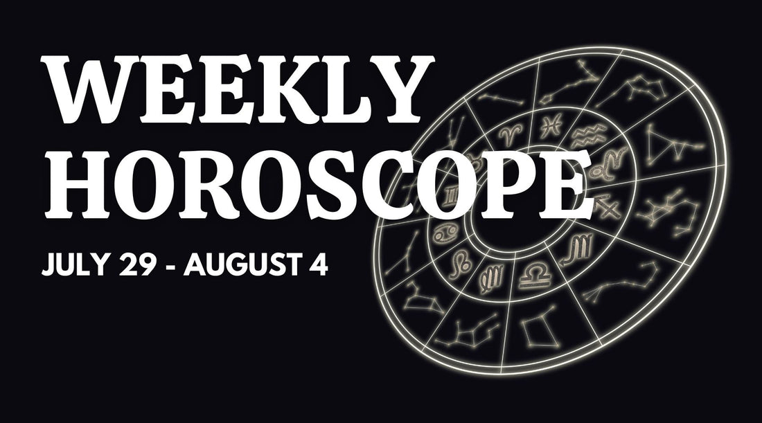 zodiac weekly horoscope July 29 - August 4_2